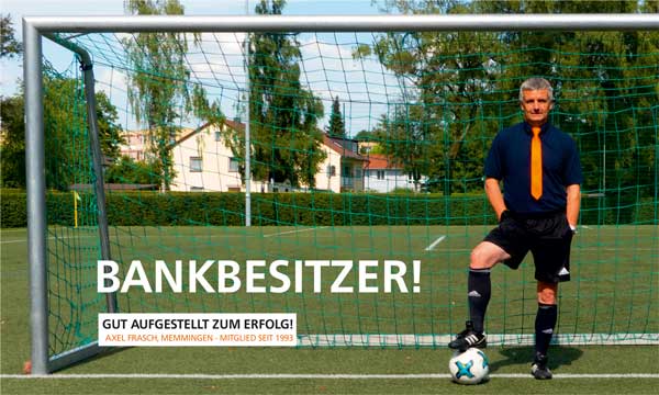 Bankbesitzer - Gut aufgestellt zum Erfolg! Bankbesitzer - Gut aufgestellt zum Erfolg!